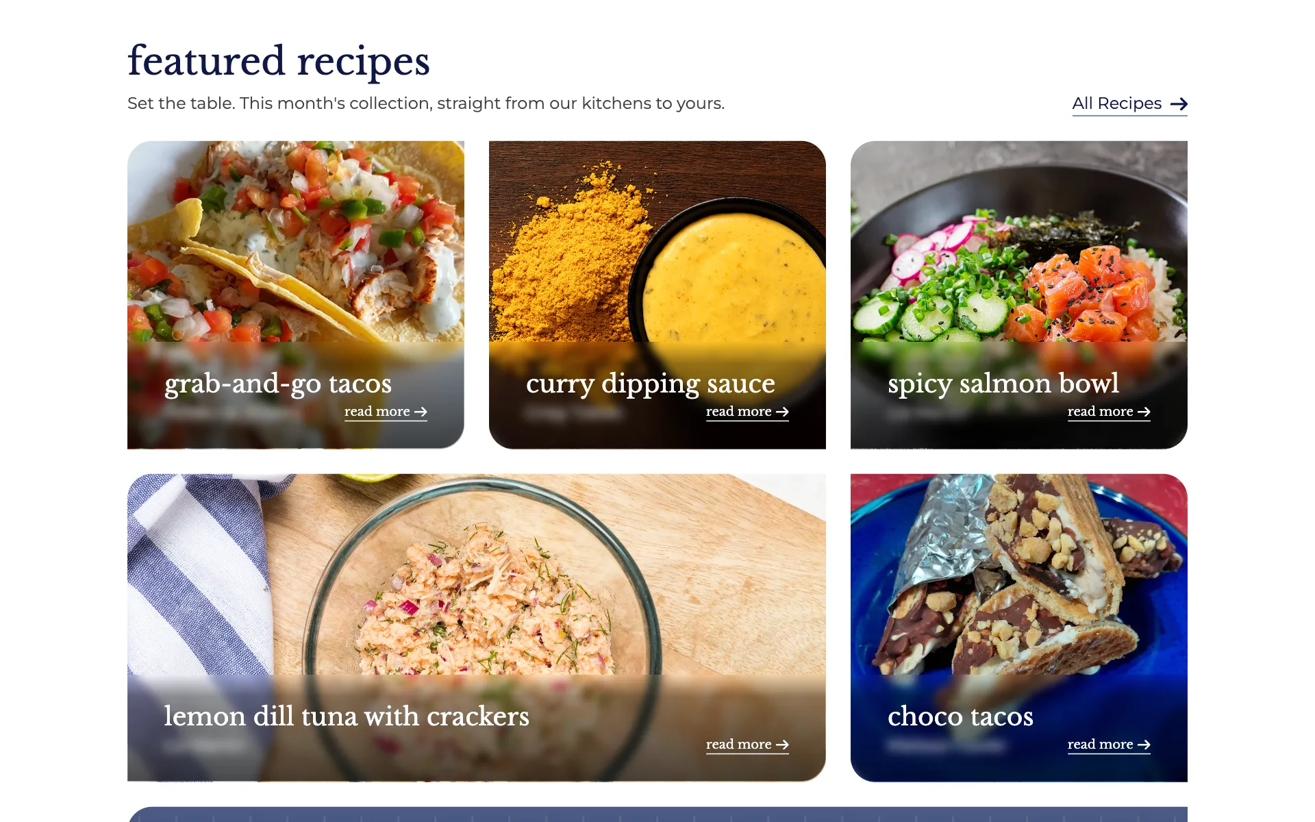 A grid of featured recipes with large food photos, including grab-and-go tacos, curry dipping sauce, a spicy salmon bowl, lemon dill tuna and choco tacos, each with a read more link.